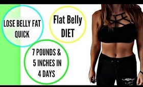 How to LOSE 7 POUNDS of Belly Fat in 4 DAYS | BELLY FAT DIET | Does it WORK?