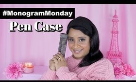 MONOGRAM MONDAY REVIEW (LV PEN CASE)  |  pink2paris