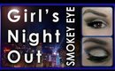 ♥Girls Night Out : Smokey Eye