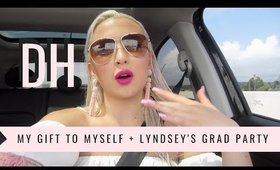 Daily Hayley | My Gift to Myself + Lyndsey's Grad Party