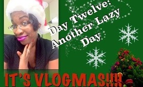 Another Lazy Day | Vlogmas Day 12