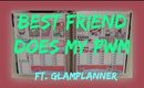 Bestie Does My PWM // GlamPlanner March Mystery // 7BearSarah