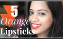 Top 5 Orange Lipsticks | Debasree Banerjee