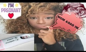 Storytime; Telling My Parents I'm Pregnant!