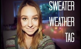 Sweater Weather TAG! | Fall Series | Part 1