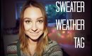 Sweater Weather TAG! | Fall Series | Part 1