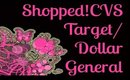 SHOPPED! CVS TARGET DOLLAR GENERAL