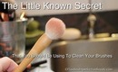 Makeup Brush Cleaning: Why This Little Known Method Should Be Your One And Only