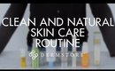 Clean and Natural Skin Care Routine for Dry to Normal Skin