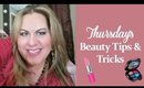 Thursday's Beauty Tips and Tricks