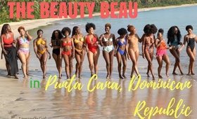 TRAVEL: The Beauty Beau in Punta Cana
