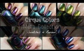 Cirque Colors Meta Collection | Swatches & Review!