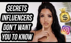 WHAT INFLUENCERS AREN’T TELLING YOU