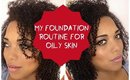 TUTORIAL| My Foundation Routine for Oily Skin~ Low End