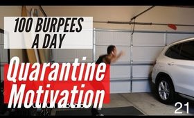 DAY 21 OF QUARANTINE - 100 BURPEES A DAY!