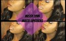 New Missy Lynn Matte Lipstick  Review And Swatches  |  On Dark Skin