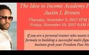 The Idea to Income Academy Presents Justin L Brown Fitness