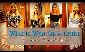 What to Wear on a Cruise - Formal and Dinner Nights - 4 days to the Bahamas