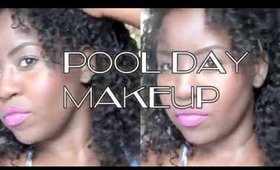 Pool Day Makeup *THE SOUTH*