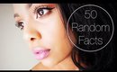 50 Random Facts About Me TAG | AshleyBondBeauty
