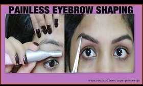 Painless Facial Hair Removal ,How To ,DIY Eyebrow Shaping Tutorial, SuperPrincessjo