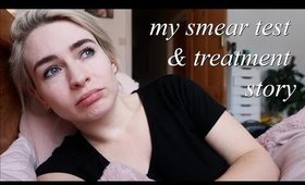GOING TO MY SMEAR TEST + MY ABNORMAL CELLS STORY