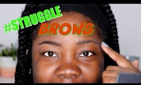 Struggle Brows 😩 Updated brow tutorial 2019