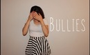 Bullies & Self Confidence| KaylaTalk
