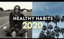 HEALTHY HABITS TO START FOR 2020! How to be successful in the new year!  | Nastazsa