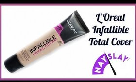 L'Oreal Infallible Total Cover Foundation Review + Swatch