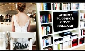 WEDDING PLANNING + OFFICE MAKEOVER