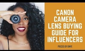 Canon Camera Lens Buying Guide for Influencers