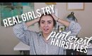 Real Girls Try Pinterest Hairstyles