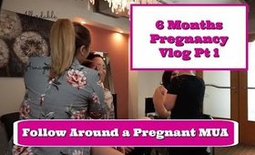 6 Months Pregnancy Vlog - Follow my Life as a Working Makeup Artist - Pt 1