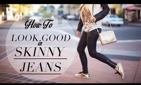 Look Good In Skinny Jeans