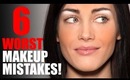 6 Worst Makeup Mistakes!