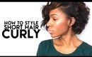 How To Style Short Hair CURLY!
