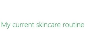 My current skincare routine| NickysBeautyQuest