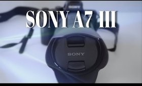 SONY A7 III Unboxing I Part 1