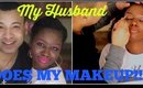 My Husband Does My Makeup Tag