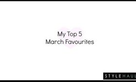 ❤ Top 5 March Favourites| Pastel Beth ❤