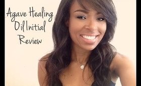 Agave Healing Oil Initial Review