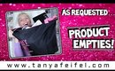 As Requested | Product Empties! | Tanya Feifel-Rhodes