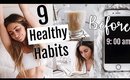 9 Healthy Habits to do before 9:00 am // How to be productive 2018