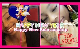 NEW RELATIONSHIP & A NEW YEAR?!! Bishhhh SPILL...