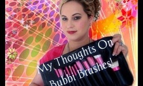 BUBBI BRUSHES MY THOUGHTS!