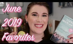 NOTHING BUT THE BEST! Current Favorites | June 2019