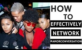 Steps On How To Effectively Network At Events #AmorConversation