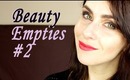 Used-up Beauty Products.... Empties #2.