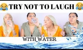 TRY NOT TO LAUGH CHALLENGE WITH WATER | Talk & Spit